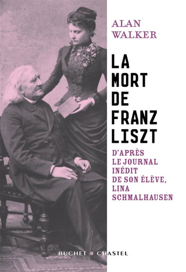 Couverture de La mort de Franz Liszt : d'après le journal inédit de son élève Lina Schmalhausen