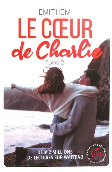 Le coeur de Charlie. Vol. 2