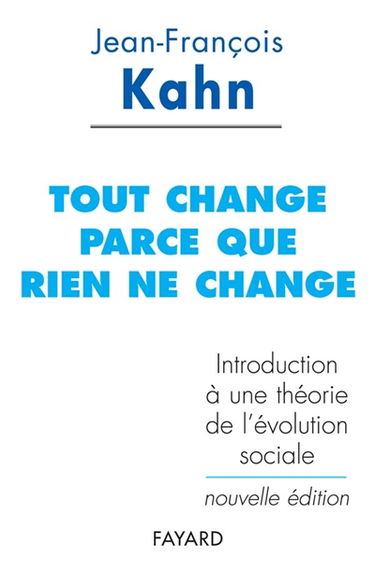 Tout change parce que rien ne change : introduction à une théorie de l'évolution sociale