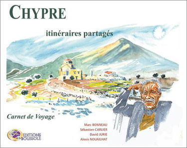 Chypre, itinéraires partagés : carnet de voyage