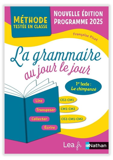 La grammaire au jour le jour, CE2-CM1, CM1-CM2, CE2-CM1-CM2 : programme 2018