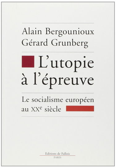 L'utopie à l'épreuve : le socialisme européen au XXe siècle