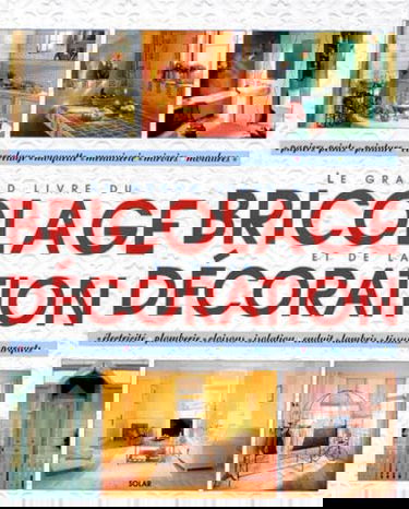 Le grand livre du bricolage et de la décoration