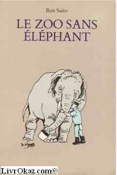 Le zoo sans éléphant.