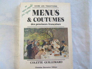 Couverture de Menus et coutumes des provinces françaises par Colette Guillemard