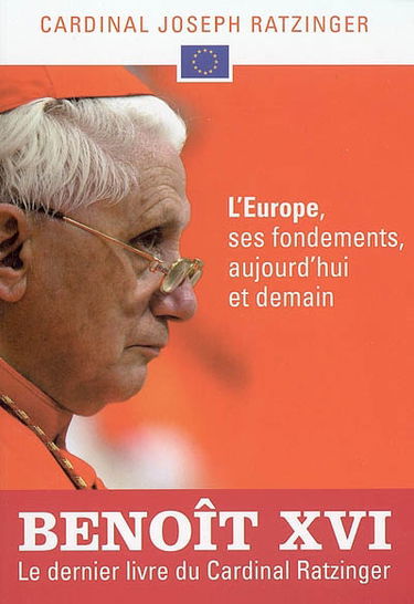 L'Europe, ses fondements, aujourd'hui et demain