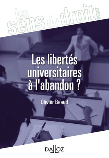 Les libertés universitaires à l'abandon ? : pour une reconnaissance pleine et entière de la liberté académique