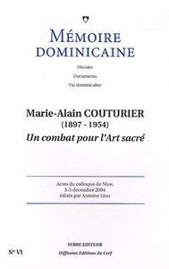 Marie-Alain Couturier (1897-1954), un combat pour l'art sacré : Actes du colloque de Nice, 3-5 décembre 2004