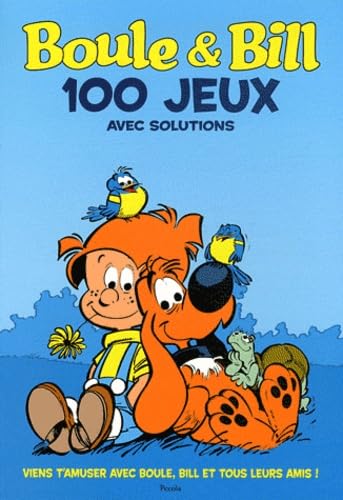 Boule et Bill 100 jeux pour t'amuser avec tes héros préférés