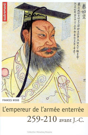 L'empereur de l'armée enterrée, 259-210 avant J.-C.