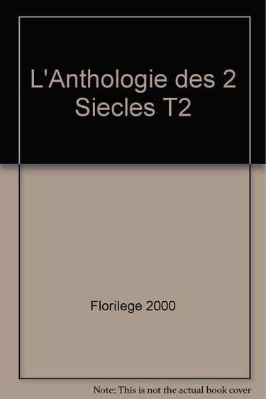 L'anthologie des 2 siecles t2