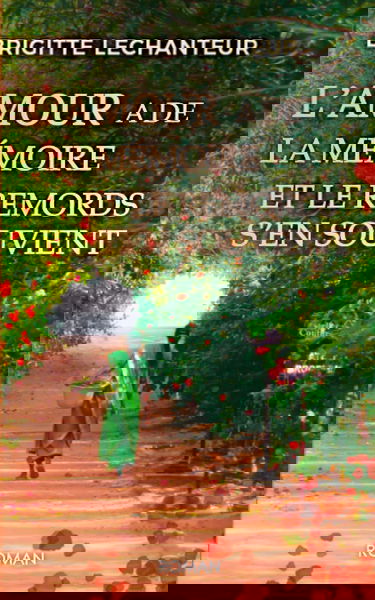 L'amour a de la mémoire et le remords s'en souvient