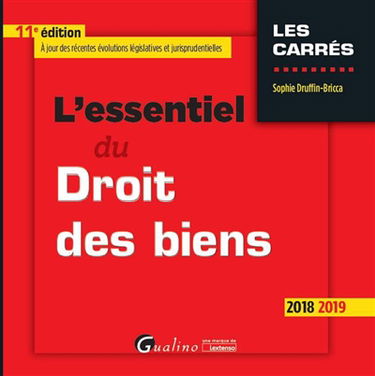 L'essentiel du droit des biens : 2018-2019