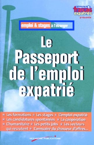 EMPLOI & STAGES A L'ETRANGER: Le passeport de l'emploi expatrié