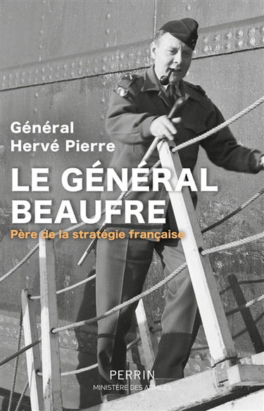 Le général Beaufre : père de la stratégie française