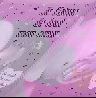 Je t'aime de tout mon coeur