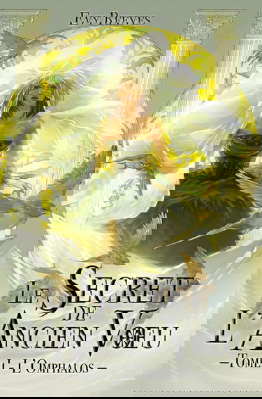 Le Secret de L'Ancien Voeu: Tome I - L'Omphalos