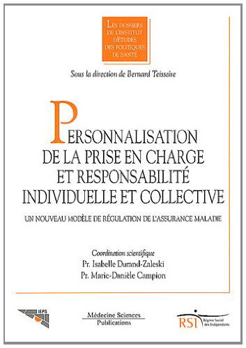 Personnalisation de la prise en charge et responsabilité individuelle et collective : un nouveau modèle de régulation de l'assurance maladie