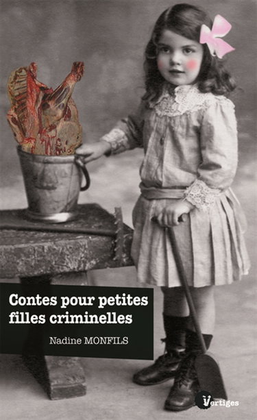 Contes pour petites filles criminelles : nouvelles courtes