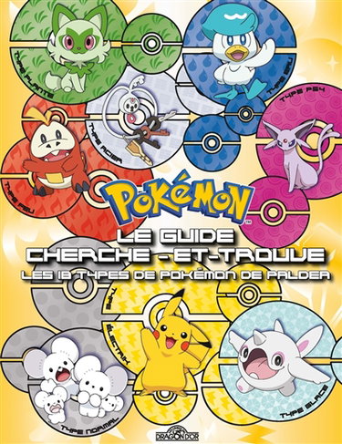 Couverture de Pokémon : le guide cherche-et-trouve : les 18 types de Pokémon de Paldea
