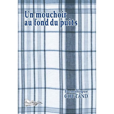 Un mouchoir au fond du puits