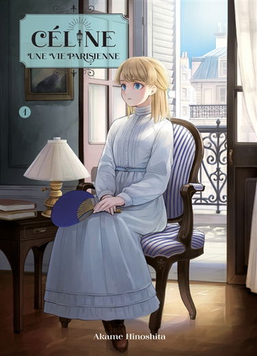 Céline, une vie parisienne. Vol. 1