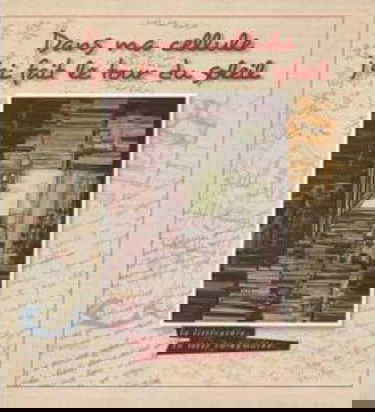 Dans ma cellule j'ai fait le tour du soleil