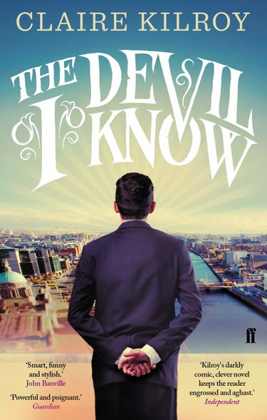 Couverture de The Devil I Know: ‘Powerful and poignant.’ Guardian par Claire Kilroy