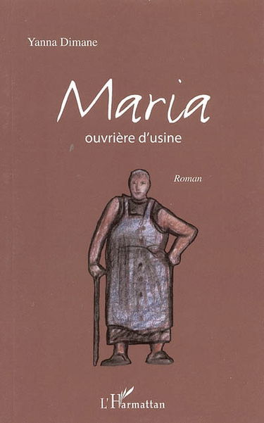Maria, ouvrière d'usine