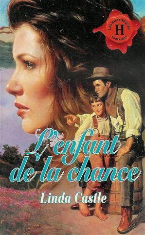 L'enfant de la chance : Collection : Harlequin les historiques n° 97