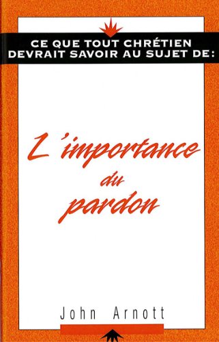 Couverture de L'Importance du Pardon