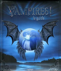 Vampires ! : le guide
