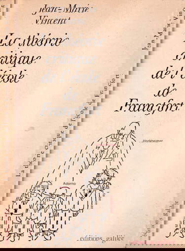 La Théorie critique de l'école de Francfort