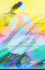 33 Rituels Energétiques: Faire vibrer Corps, Cœur & Âme vers la version la plus élevée de soi-m'aime