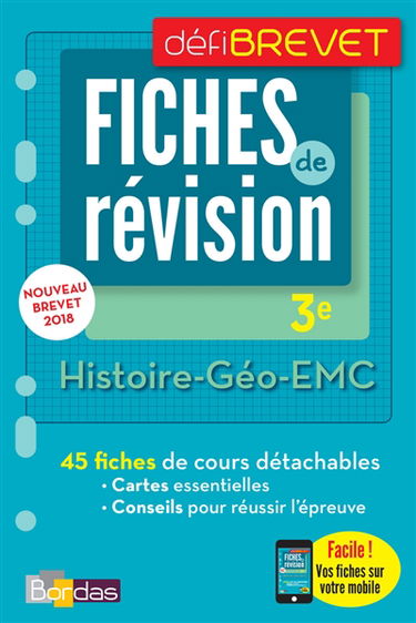 Histoire géo, EMC, 3e : fiches de révision : nouveau brevet 2018