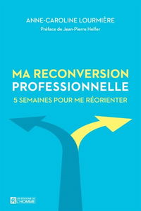 Ma reconversion professionnelle : 5 semaines pour me réorienter