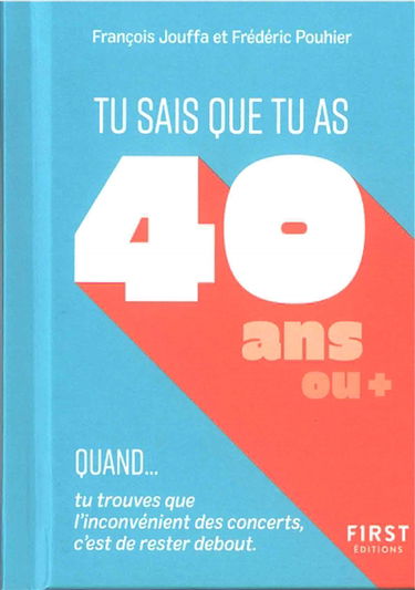 Tu sais que tu as 40 ans ou + quand... : tu trouves que l'inconvénient des concerts, c'est de rester debout