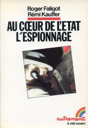 Au coeur de l'Etat, l'espionnage