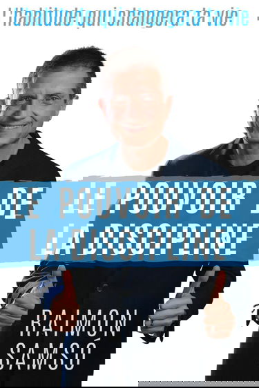 Le Pouvoir de la Discipline: L'habitude qui changera ta vie