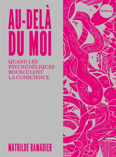Au-delà du moi : quand les psychédéliques bousculent la conscience