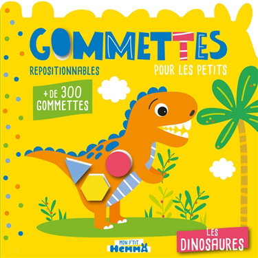 Les dinosaures : gommettes repositionnables pour les petits