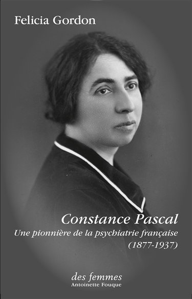 Couverture de Constance Pascal : une pionnière de la psychiatrie française (1877-1937)