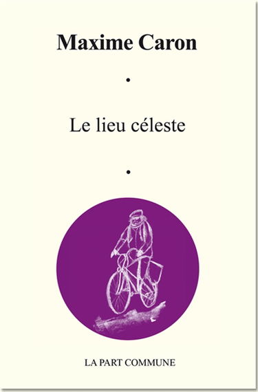 Le lieu céleste : et autres nouvelles d'ici-bas