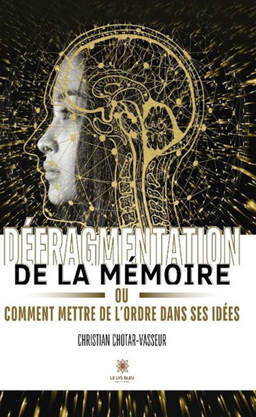Défragmentation de la mémoire ou comment mettre de l'ordre dans ses idées