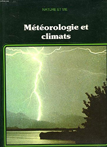 Météorologie et climats (Nature et vie)
