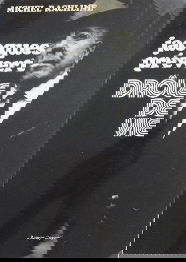 Jacques Prévert : drôle de vie