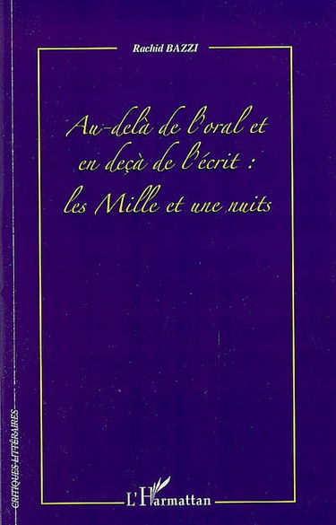 Au-delà de l'oral et en deça de l'écrit : les Mille et une nuits