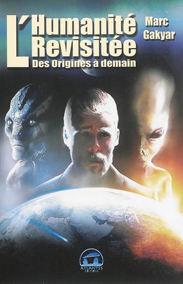 L'humanité revisitée : des origines à demain