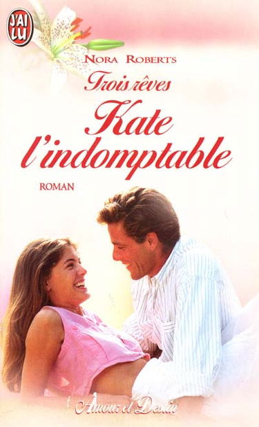 Trois rêves. Vol. 2. Kate l'indomptable