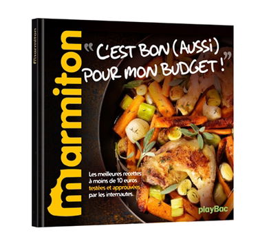 C'est bon (aussi) pour mon budget ! : les meilleures recettes à moins de 10 euros testées et approuvées par les internautes